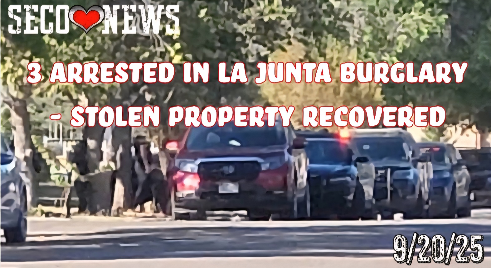 SECO NEWS - 3 Arrested in La Junta Burglary; Stolen Property Recovered ...